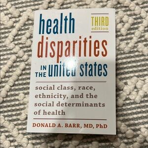 Health Disparities in the United States by Donald A. Barr